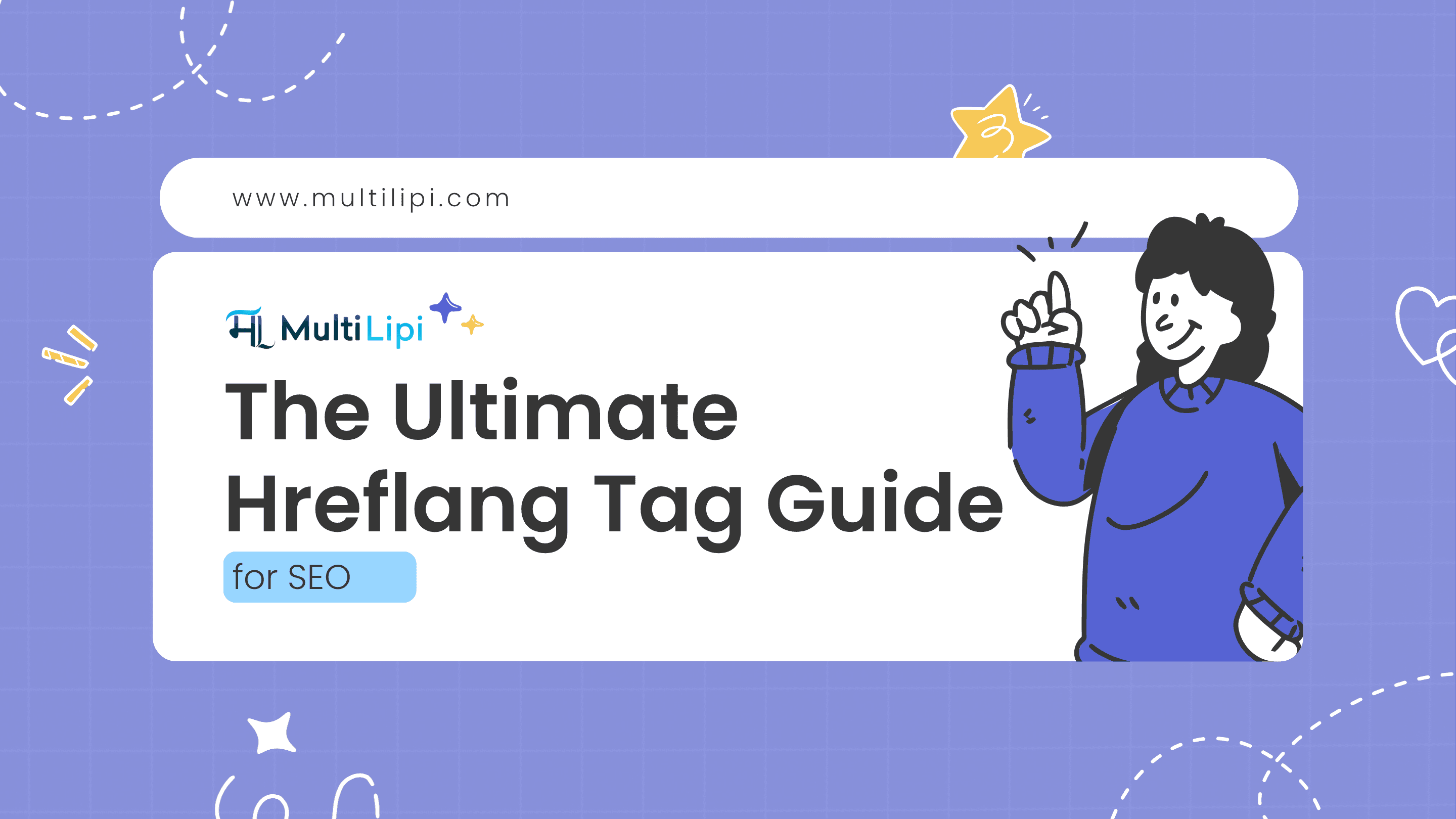 The Ultimate Hreflang Tag Guide for SEO: From Syntax to Strategy