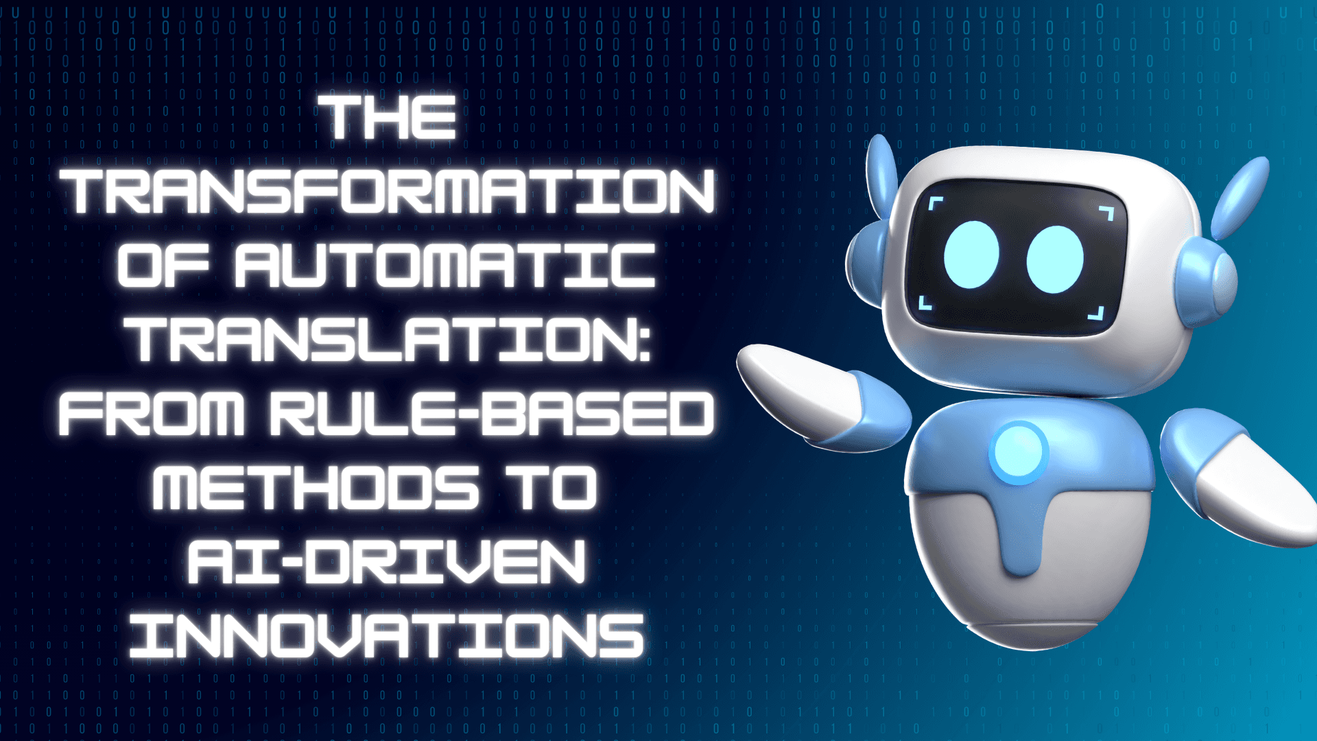 The Transformation of Automatic Translation: From Rule-Based Methods to AI-Driven Innovations