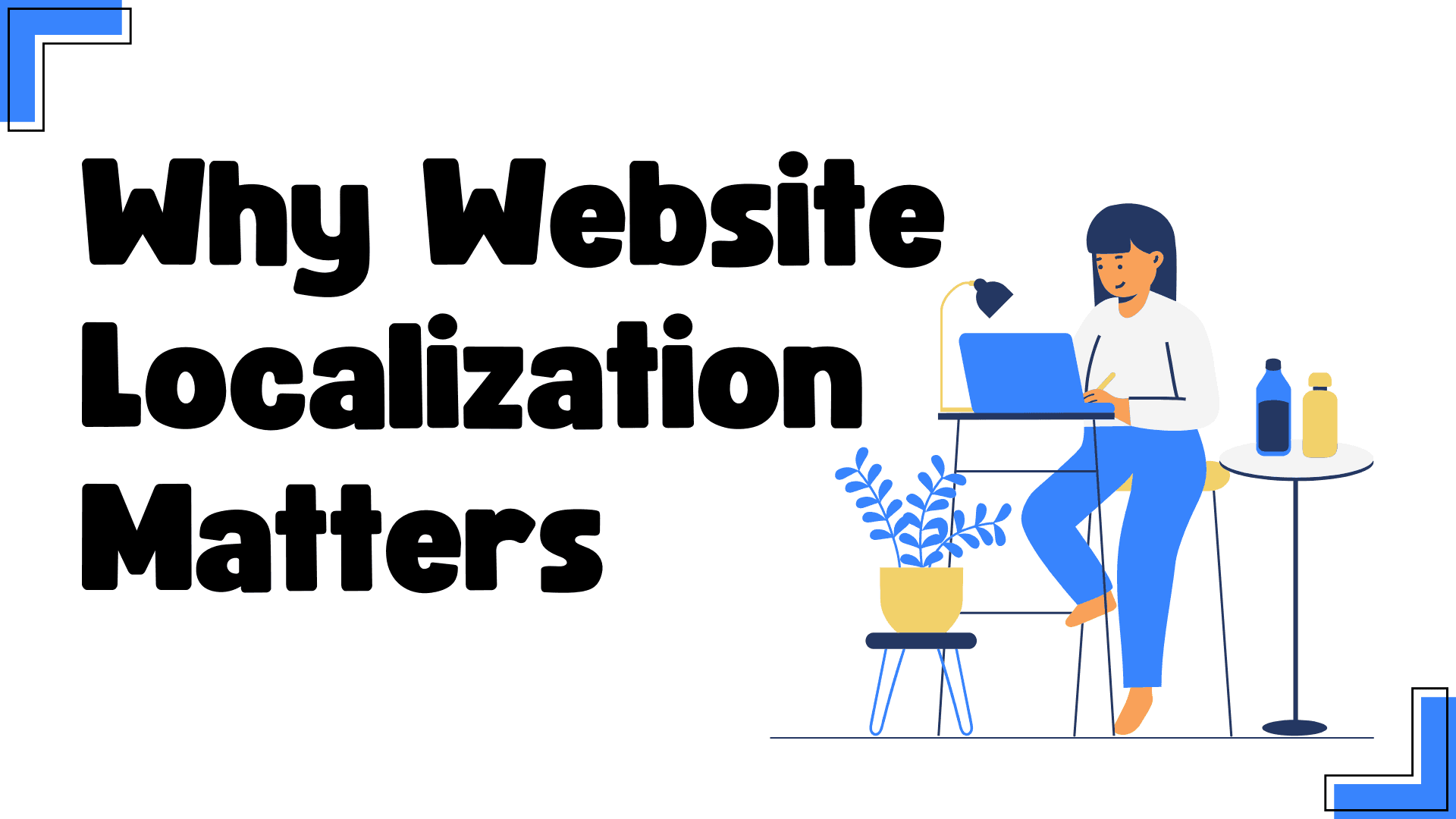 Why Website Localization Matters: Top Benefits Explained