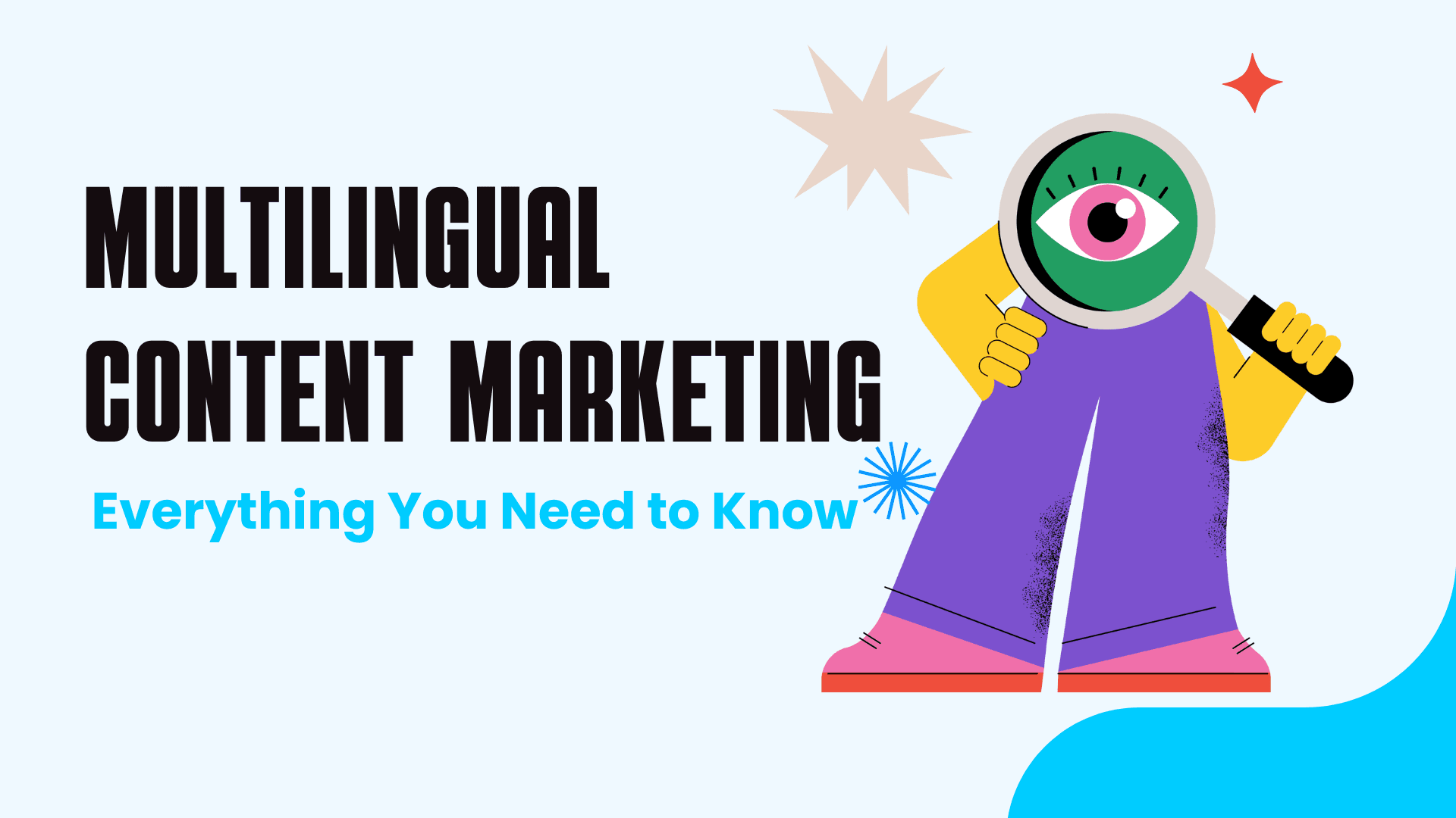 Multilingual Content Marketing: Everything You Need to Know