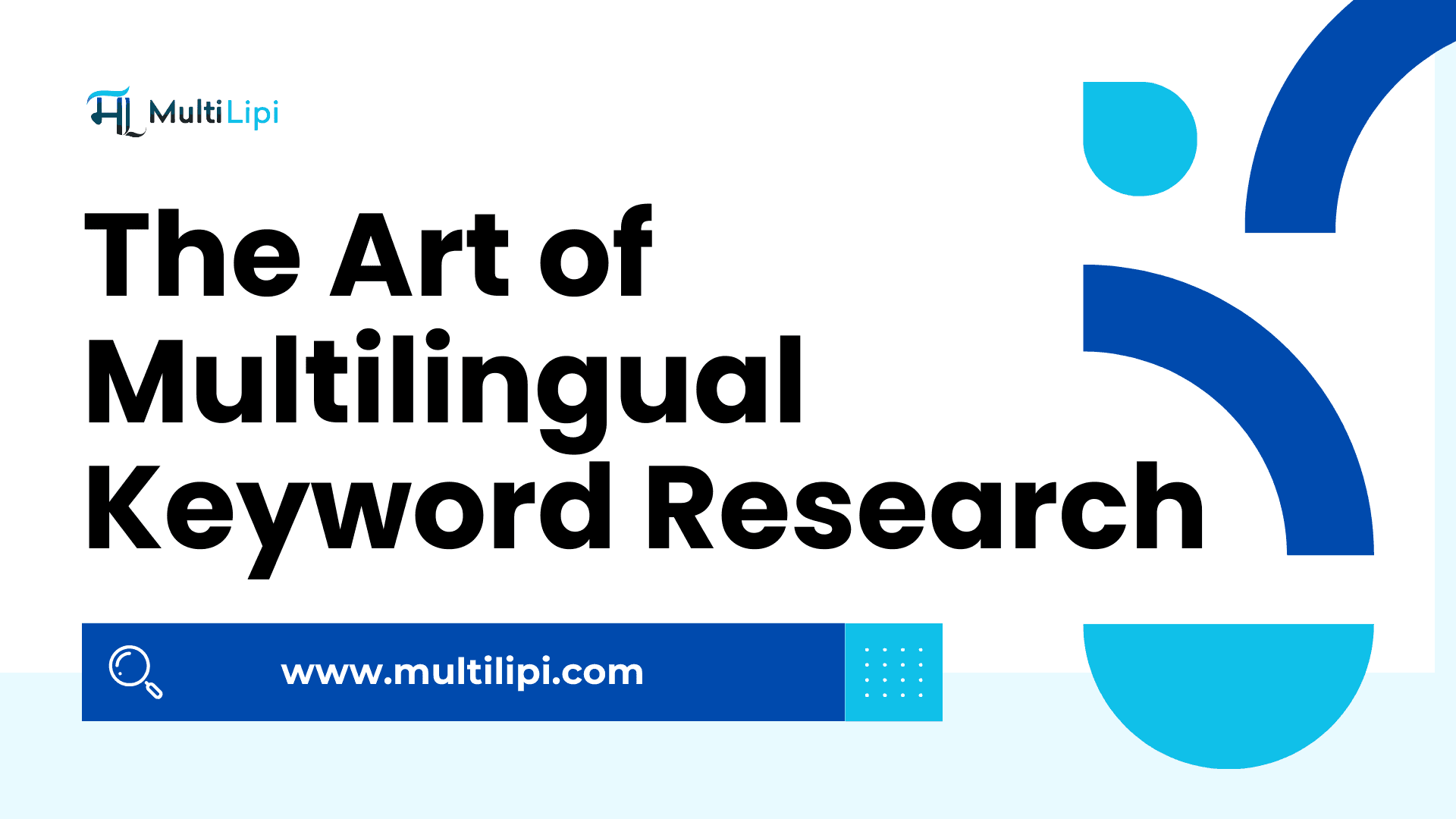 The Art of Multilingual Keyword Research: A Step-by-Step Guide to Global SEO Success